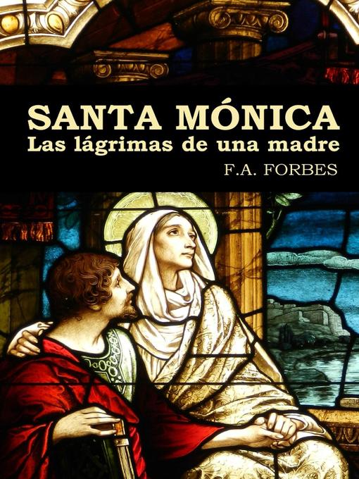 Title details for Santa Mónica. Las lágrimas de una madre by F.A. Forbes - Available